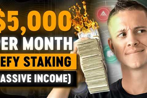 How to Make $5k Per Month Staking Crypto | DeFi Crypto Passive Income