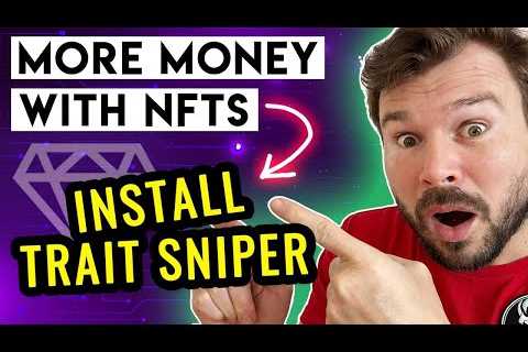 Trait Sniper Tool – Install FREE Trait Sniper Chrome Extension [Snipe NFTs + Make Money Faster]