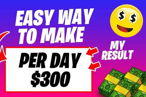 Easy Way To Make $300 Per Day In PayPal Money! (Make Money Online)