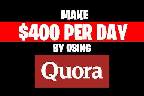 New Trick To Make $400 Per Day By Using Quora! (Make Money From Quora 2022)