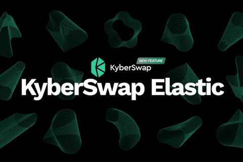 KyberSwap protocols that help Liquidity Providers (LPs) maximize their earnings