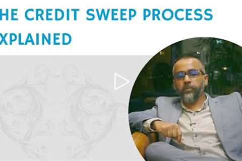 The Credit Sweep Process Explained [2022 Credit Repair]