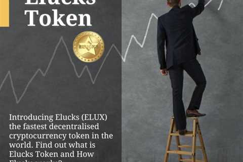 Introducing Elucks (ELUX), the world’s fastest decentralized cryptocurrency token