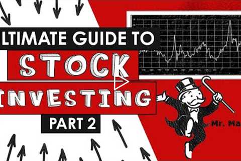 Ultimate guide to stock investing (series) - Part 2