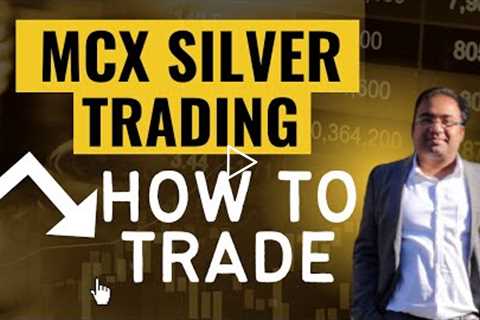 How to trade Commodities | How to Trade MCX Silver | MCX Silver Mini | MCX Silver Trading Strategy