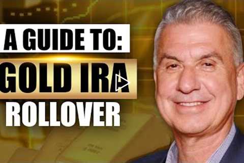 Gold IRA Rollover Guide | Investing in Gold in 2022