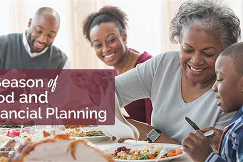 Holiday Dinners: A Season of Food and Financial Planning