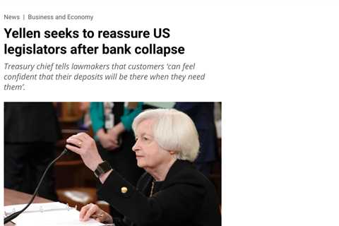 Treasury Secretary Yellen Reassures Congress U.S. Banking System Remains Sound