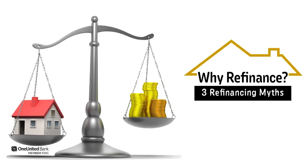 Why Refinance? 3 Refinancing Myths