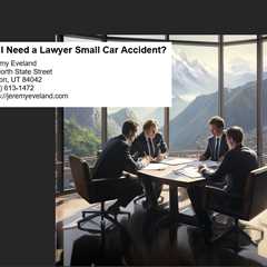 Do I Need a Lawyer Small Car Accident?