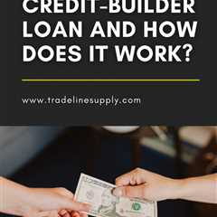 What Is a Credit-builder Loan and How Does It Work?